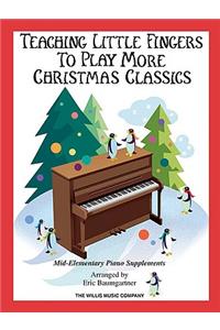 Teaching Little Fingers to Play More Christmas Classics