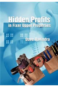 Hidden Profits in Fixer Upper Properties