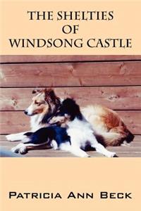 The Shelties of Windsong Castle
