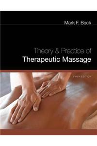 Theory and Practice of Therapeutic Massage