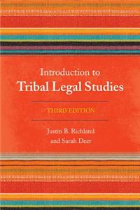 Introduction to Tribal Legal Studies, Third Edition