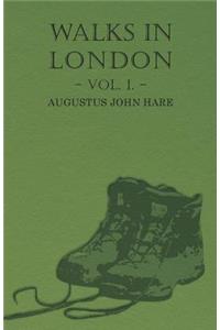 Walks In London - Vol 1.