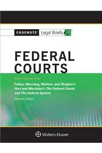 Casenote Legal Briefs for Federal Courts, Keyed to Hart and Wechsler