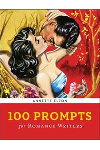 100 Prompts for Romance Writers