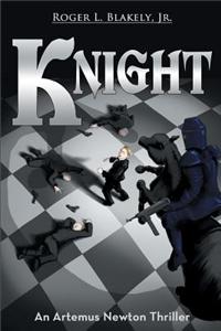 Knight: An Artemus Newton Thriller