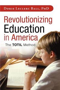 Revolutionizing Education in America