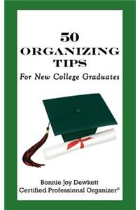 50 Organizing Tips for New College Graduates