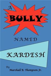 Bully Named Kardesh