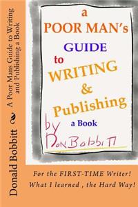 A Poor Mans Guide to Writing and Publishing a Book