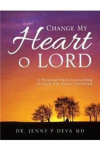 Change My Heart O Lord