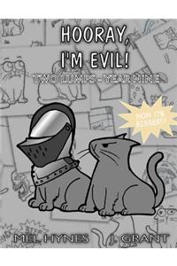 Hooray, I'm Evil!