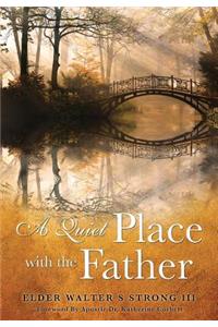 Quiet Place with the Father