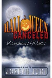 Halloween Canceled-Darkness Waits