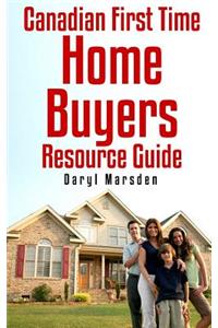 Canadian First Time Homebuyer Resource Guide