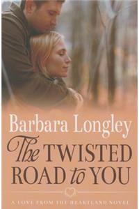 The Twisted Road to You