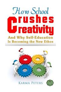 How School Crushes Creativity