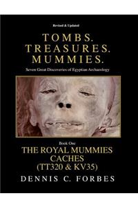Tomb. Treasures. Mummies. Book One