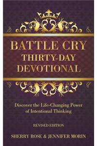 Battle Cry Thirty-Day Devotional