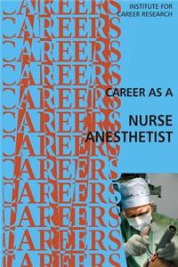 Career as a Nurse Anesthetist