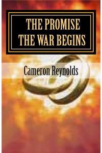 The promise The war begins