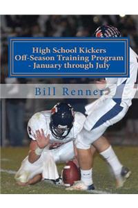 High School Kickers Off-Season Training Program - January through July