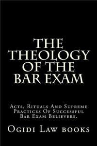 The Theology of the Bar Exam