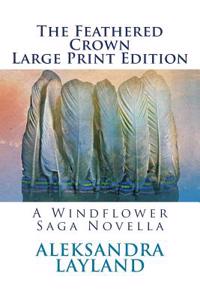 The Feathered Crown: A Windflower Saga Novella