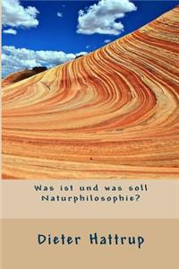 Was Ist Und Was Soll Naturphilosophie?