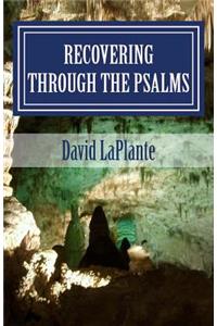 Recovering Through The Psalms