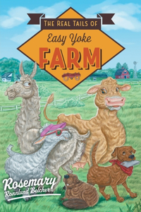 Real Tails of Easy Yoke Farm