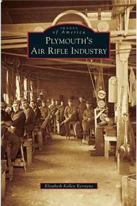 Plymouth's Air Rifle Industry