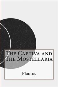 The Captiva and The Mostellaria