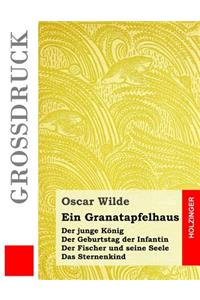 Ein Granatapfelhaus (Großdruck)
