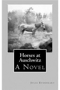 Horses at Auschwitz