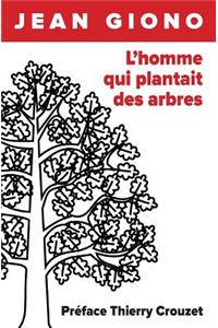 L'Homme Qui Plantait Des Arbres