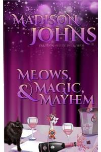 Meows, Magic, & Mayhem