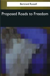 Proposed Roads to Freedom