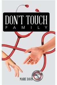 Don't Touch Family