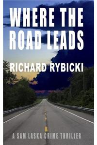 Where the Road Leads