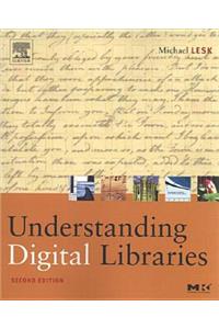 Understanding Digital Libraries