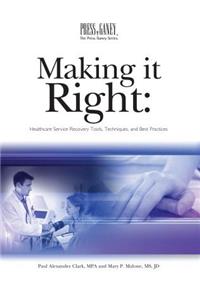 Making It Right: Healthcare Service Recovery Tools, Techniques, and Best Practices