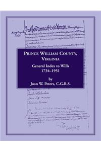 Prince William County, Virginia General Index to Wills, 1734-1951