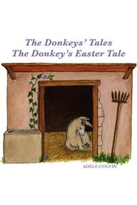 Donkeys' Tales/The Donkey's Easter Tale