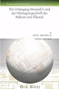 Der Untergang Nineveh’s und die Weissagungsschrift des Nahum von Elkosch