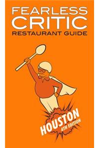 Fearless Critic Houston Restaurant Guide