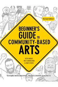 Beginner's Guide to Community-Based Arts, 2nd Edition