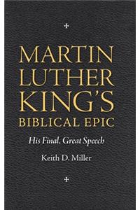 Martin Luther King’s Biblical Epic