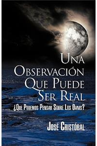Una Observacion Que Puede Ser Real