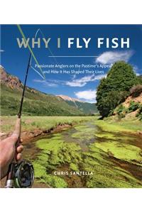 Why I Fly Fish