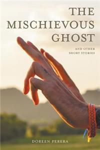 Mischievous Ghost and Other Short Stories